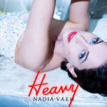 Nadia Vaeh – Heavy @nadiavaeh