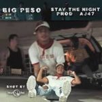 Big Pe$o – Stay The Night @bigpesofla