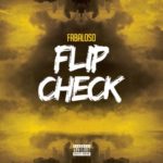 New Music: Flip Check – Djfaboloso (Prod. By EliAvellan Beats) | @Fabian10garcia
