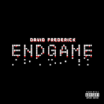 David Frederick – Endgame @DavidSoldOut