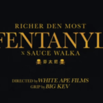 Richer’Den Most Feat. Sauce Walka “Fentanyl”