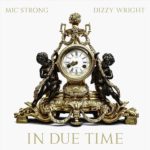 Mic Strong – In Due Time @MicStrong