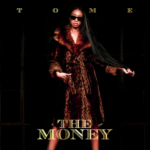 New Music: TÖME – The Money | @tomeofficial_