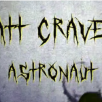 New Video: Matt Craven – Astronaut