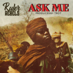 [Music] RULER REBELS – Ask Me