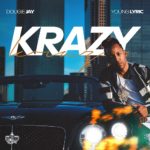 [Video] Dougie Jay – “Krazy” (feat. Young Lyric) | @MrMurderSongs @Lyrikkal